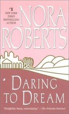 Dream Trilogy: Daring to Dream 1 by Nora Roberts (1996, Paperback)