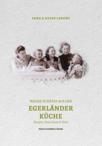 Wahre Schätze aus der Egerländer Küche - Rezepte, Brauchtum & Verse - Picture 1 of 1