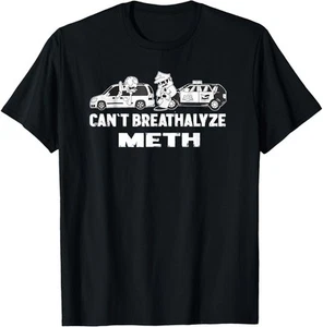 Camiseta con capucha Funny Can't Breathalyze Meth Humor Quote Saying - Imagen 1 de 17
