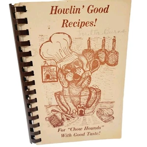 Vtg 1984 Howlin' Good Recipes Cook Book Arkansas Dog Groomers Apps Meats - Picture 1 of 6