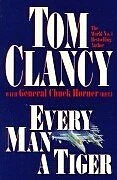 Every Man a Tiger (Commander's) By Chuck Horner, Tom Clancy - Image 1 of 1