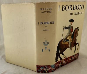 HAROLD ACTON I BORBONI DI NAPOLI 1734-1825 REGNO DI NAPOLI BIBLIOGRAFIA MARTELLO - Picture 1 of 3