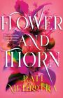 Flower And Thorn A Novel Mehrotra Rati 9781250823700
