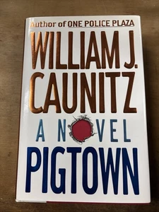 Pigtown by William J. Caunitz (1995, Hardcover w/DJ) - Bild 1 von 1