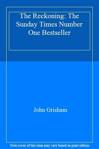 The Reckoning: The Sunday Times Number One Bestseller By John Grisham - Image 1 of 1