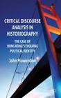 Critical Discourse Analysis in Historiography The Case of Hong Kong's Evolv 3231