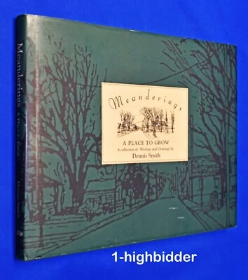 SIGNED  Meanderings A Place to Grow Dennis Smith 1st Ed HCDJ LDS Mormon Sculptor - Image 1 of 4