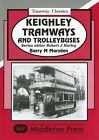 Keighley Tramways and Trolleybuses by Barry M. Marsden (Hardback, 2006)