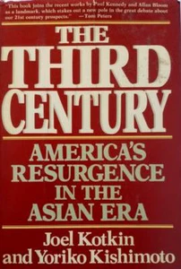 The Third Century: America's Resurgence in the Asian Era by Joel Kotkin - Picture 1 of 1