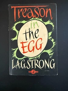 Treason In The Egg, by L.A.G. Strong - 1958 - 1st, 2nd Vintage Hardcover Book DJ - Imagen 1 de 12
