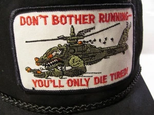 Apache Attack Helicopter Hat Black Vtg Dont Bother Running You Die Tired Army KC - Picture 1 of 14