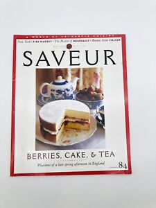 Saveur A World of Authentic Cuisine Issue No. 84 May 2005 - Barries Cake & Tea