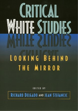 Richard Delgado Critical White Studies (Paperback)