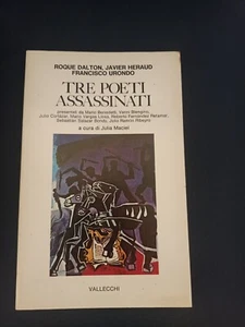 LIBRO TRE POETI ASSASSINATI DALTON HERAUD URONDO MACIEL VALLECCHI 1978 - Bild 1 von 3