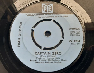 FRAN O'TOOLE - RARE IRISH 7" 45 - CAPTAIN ZERO - PYE - 1973 - Image 1 of 4
