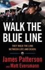 Walk the Blue Line: No right, no leftjust cops telling their true stor - GOOD