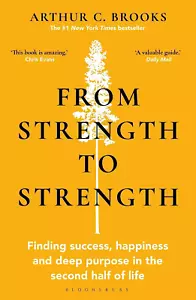 From Strength to Strength: Finding Success, Happiness and Deep Purpose in the... - Picture 1 of 1