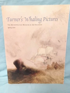 METROPOLITAN MUSEUM of ART BULLETIN BOOK 2016 TURNER'S WHALING Pictures HISTORY - Picture 1 of 15