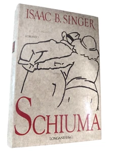 Isaac B. Singer SCHIUMA / Longanesi 1991 - Imagen 1 de 1