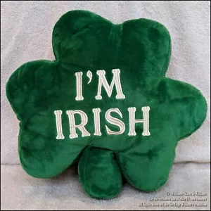 NEW ST PATRICK'S DAY GREEN SHAMROCK DECORATIVE THROW ACCENT PILLOW I'M IRISH - Picture 1 of 3