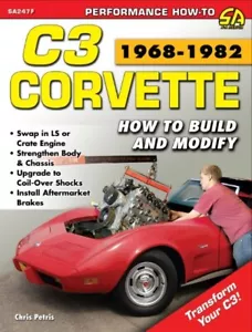 How to Build & Modify 1968-1982 Corvette C3 Upgrade Manual by CarTech SA247P - Picture 1 of 1