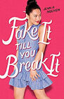 Fake It Till You Break It Paperback Jenn P. Nguyen