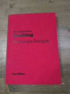 The New York Times Cooking No-Recipe Recipes - Paperback By Sifton, Sam - VG - Foto 1 di 5