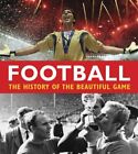 Football: The History of the Beautiful Game (Sportaholics). 9781