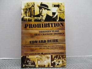 Prohibition: Thirteen Years That Changed America by Behr, Edward - Picture 1 of 11