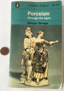 1963 Porcelain Through the Ages Pelican Original G. Savage Paperback - Picture 1 of 8