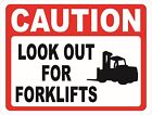 Caution Look Out For Forklifts Sign.Size Options. Warehouse Forklift Safety