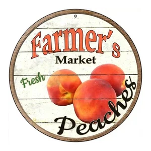 Farmer's Market Peaches 8" x 8" Round Novelty Metal Sign New! - Picture 1 of 2