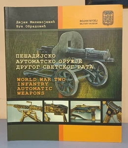 World War Two Infantry Automatic Weapons WWII book Serbia Yugoslavia - Picture 1 of 15