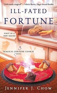 Jennifer J. Chow ILL-FATED FORTUNE : A Magical Fortune Cookie Paperback - Picture 1 of 1