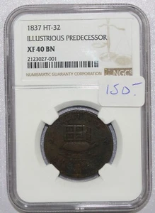 1837 HT-32 ILLUSTRIOUS PREDECESSOR HARD TIMES TOKEN XF40 BN NGC - NICE! #167 - Picture 1 of 2