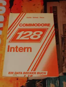 Gerits Commodore 128 Intern (Data Becker Buch 1985) 8-bit classic - Bild 1 von 2