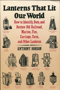 Lanterns That Lit Our World: How to Identify, Date and Restore - Bild 1 von 1