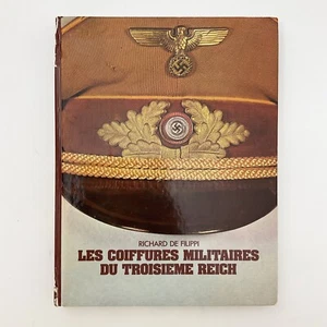 Les Coiffures Militaires Du Troisieme Reich German Military Headgear - Imagen 1 de 18