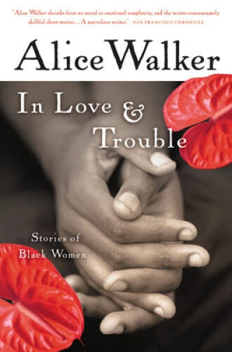 In Love & Trouble: Stories of Black Women - Paperback By Walker, Alice - GOOD - Image 1 of 1