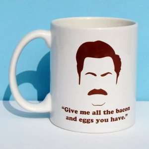 Ron Swanson Coffee Mug - Give Me All the Bacon and Eggs You Have - Parks and Rec - Picture 1 of 9