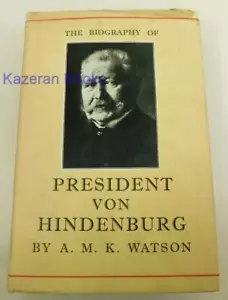 Vintage Biography Of President Von Hindenburg 1930 First Edition Book HBDJ - Foto 1 di 21