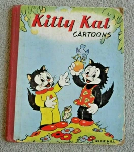 VINTAGE KITTY KAT CARTOONS HARDBACK CHILDRENS BOOK 1950's RARE DICK HILL    L378 - Picture 1 of 7