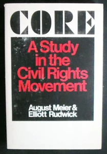 CORE: A Study in the Civil Rights Movement, 1942-1968 Meier/Rudwick 1st PBk ed. - Imagen 1 de 2