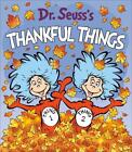 Dr. Seuss's Thankful Things by Dr. Seuss (English) Board Book Book