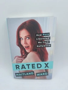 Rated X : How Porn Liberated Me from Hollywood by Maitland Ward (2022,... Like N - Picture 1 of 2