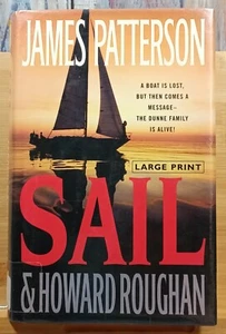 Sail by James Patterson & Howard Roughan (2008, Hardcover) GROSSDRUCK, 1. AUFL, - Bild 1 von 12