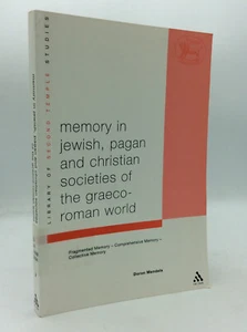MEMORY IN JEWISH, PAGAN & CHRISTIAN SOCIETIES OF THE GRAECO-ROMAN WORLD - 2004 - Foto 1 di 6