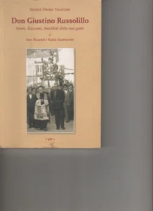 Don Giustino Russolillo - Storie, Racconti, Aneddoti della sua gente - - Foto 1 di 1