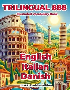 Trilingual 888 English Italian Danish Illustrated Vocabulary Book: Help your chi - Picture 1 of 1