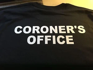 shirt CORONER'S OFFICE CSI forensic Medical Examiner NEW custom made 2 order - Picture 1 of 12